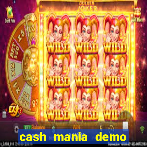 cash mania demo live bet